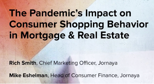 The Pandemic's Impact on Consumer Shopping Behavior in Mortgage and Real Estate presentation slide.